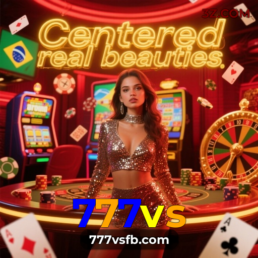 777vs - Jogue no cassino mais seguro e veja sua sorte brilhar! - 777vs.com Plataforma